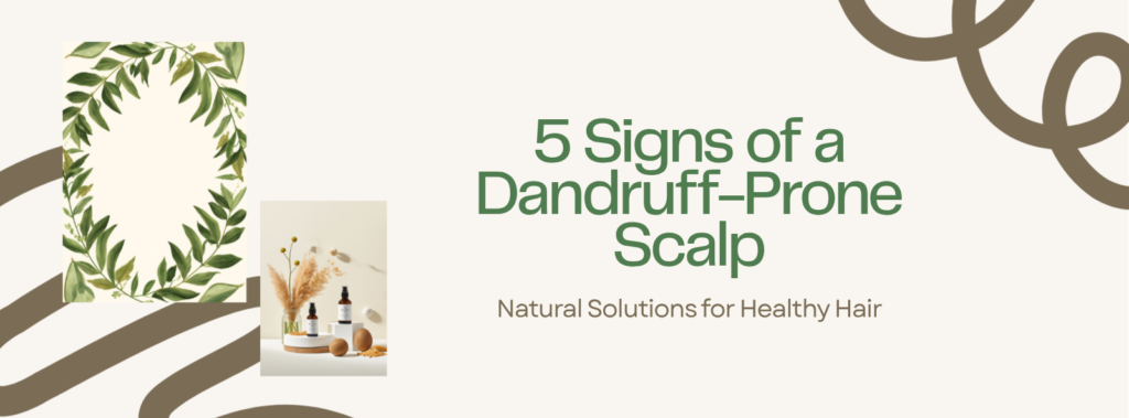 Dandruff-Prone Scalp